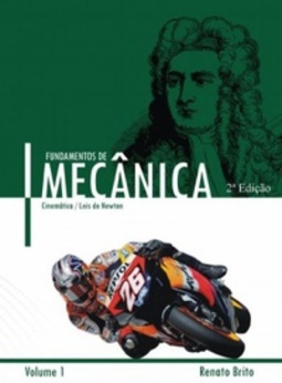 Fundamentos de Mecânica - Cinemática / Leis de Newton - Vol. 1
