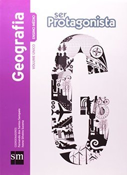VOLUME UNICO - Ensino Médio - IntegradoSER PROTAGONISTA - GEOGRAFIA