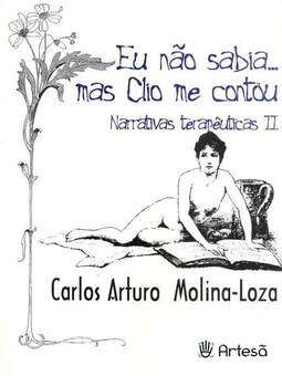 Eu não sabia... mas Clio me contou: narrativas terapêuticas II