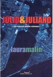 Júlio e Juliano: Eles Nasceram Gêmeos e Distantes