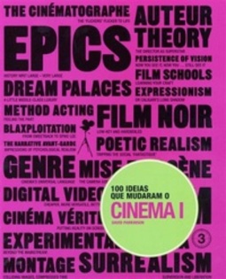 100 Ideias Que Mudaram o Cinema I (100 Ideias Que Mudaram o Mundo)