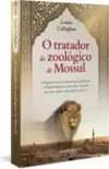 O tratador do zoológico de Mossul