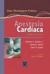 Anestesia cardíaca: uma abordagem prática