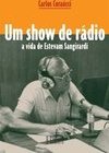 Show de Rádio: a Vida de Estevam Sangirardi, Um