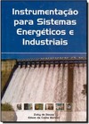Instrumentacao Para Sistemas  Energeticos E Industriais