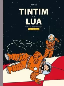 Tintim e a Lua: Rumo À Lua e Explorando a Lua