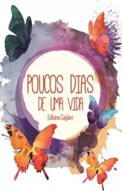 Poucos dias de uma vida