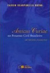 Amicus Curiae: no Processo Civil Brasileiro
