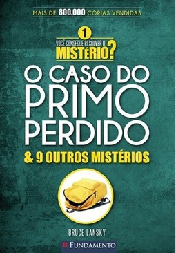 Você Consegue Resolver O Mistério 1? - O Caso Do Primo Perdido & 9 Outros Mistérios