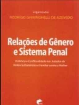 Relações de Gênero e Sistema Penal