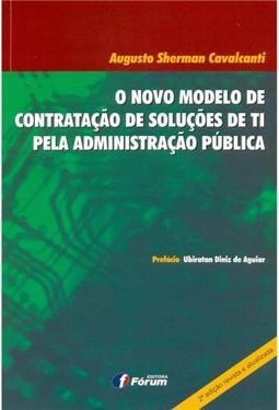 O Novo Modelo de Contratação de Soluções de Ti Pela Administração Publica