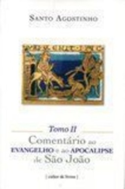 Comentário ao Evangelho e ao Apocalipse de São João Tomo II