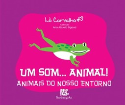 Um Som...Animal! - Animais do Nosso Entorno