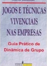 Jogos e Técnicas Vivenciais nas Empresas