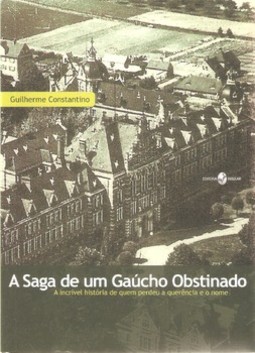 A saga de um gaúcho obstinado