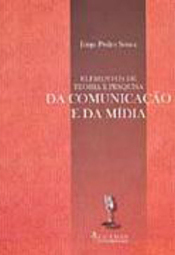 Elementos de Teoria e Pesquisa da Comunicação e da Mídia