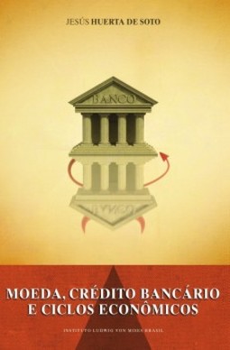 Moeda, crédito bancário e ciclos econômicos
