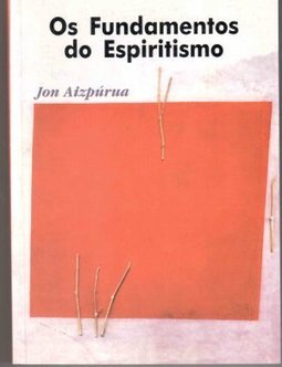 Os Fundamentos do Espiritismo