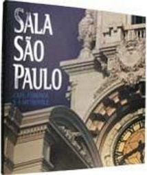 Sala São Paulo: Café, Ferrovia e a Metropole