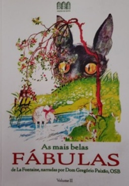 As mais belas Fábulas de La Fontaine, narradas por Dom Gregório Paixão, OSB #2