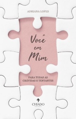 Você em mim: para todas as grávidas e tentantes