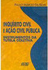 Inquérito Civil e Ação Civil Pública: Instrumentos da Tutela Coletiva
