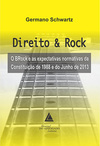 Direito e Rock: O BRock e as expectativas normativas da Constituição 1988 e do Junho de 2013