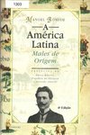 A América Latina: Males de Origem