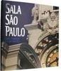 Sala São Paulo: Café, Ferrovia e a Metropole