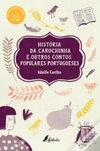 História da Carochinha e Outros Contos Populares Portugueses