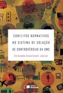 Conflitos normativos no sistema de solução de controvérsias da OMC