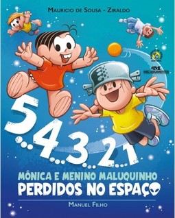 5... 4... 3... 2... 1 - Mônica e Menino Maluquinho Perdidos no Espaço