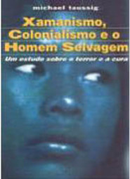 Xamanismo, Colonialismo e o Homem Selvagem