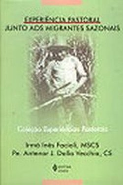 Experiência Pastoral Junto Aos Migrantes Sazonais