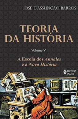 Teoria da história: a escola dos Annales e a Nova História