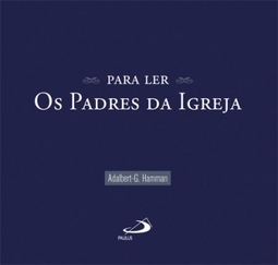 Para ler os padres da igreja