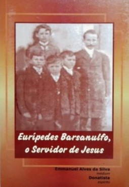 Eurípedes Barsanulfo, o Servidor de Jesus