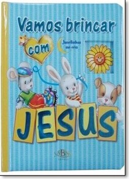 Janelinhas No Ceu: Vamos Brincar Com Jesus