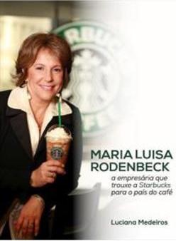 MARIA LUISA RODENBECK: A EMPRESARIA QUE TROUXE...CAFE