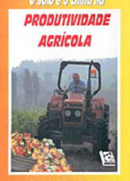O Solo e o Clima na Produtividade Agrícola