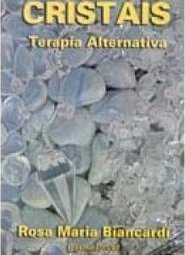Cristais: Terapia Alternativa