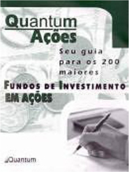 Quantum Ações: Seu Guia para os 200 Maiores Fundos de Investimento