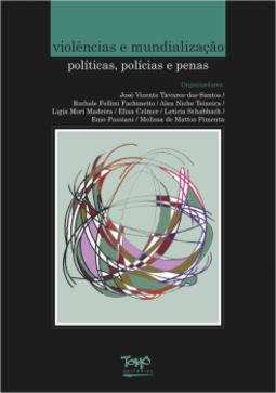 Violências e mundialização: Políticas, polícias e penas