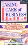 Taking Care of Business: The Dictionary of Contemporary Business Terms