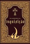 Os horrores da Inquisição
