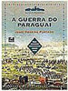 A Guerra do Paraguai (1864-1870)