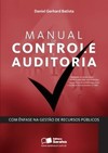 Manual de controle e auditoria: com ênfase na gestão de recursos públicos