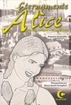 Eternamente Alice: Amores, Intrigas e Gargalhadas