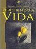 Percebendo a Vida