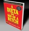 A Dieta do Son of a Bitch: Emagreça de uma Vez, Seu Gordo Safado